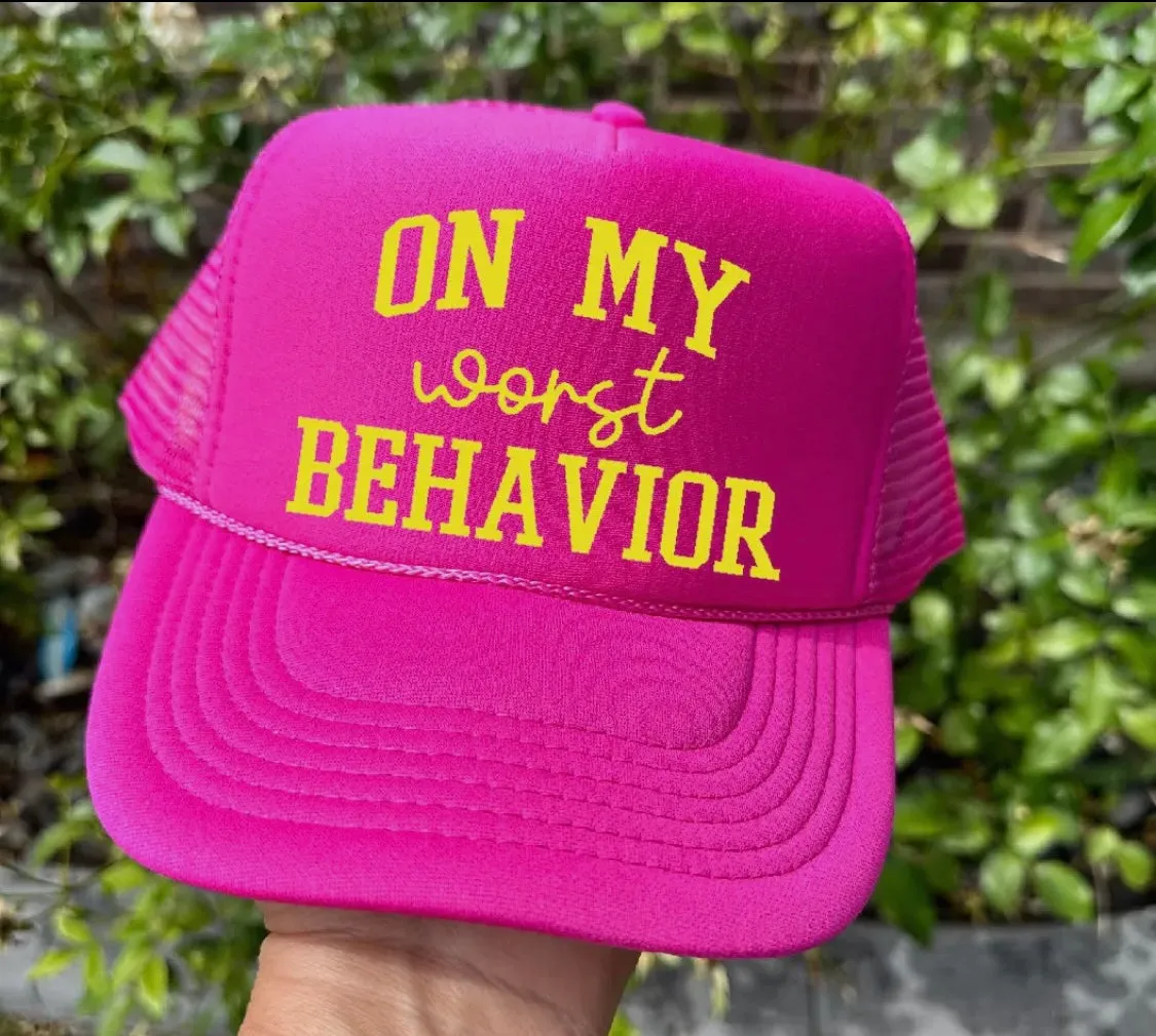 On My Worst Behavior Trucker Hat