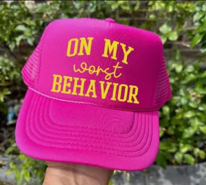 On My Worst Behavior Trucker Hat